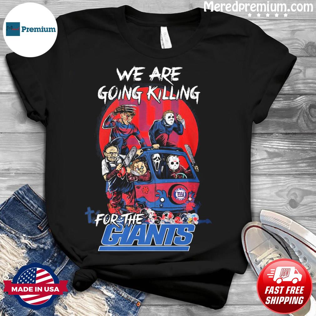 FREE shipping NY Giants Horror Characters We Are Going Killing For The Giants  Shirt, Unisex tee, hoodie, sweater, v-neck and tank top