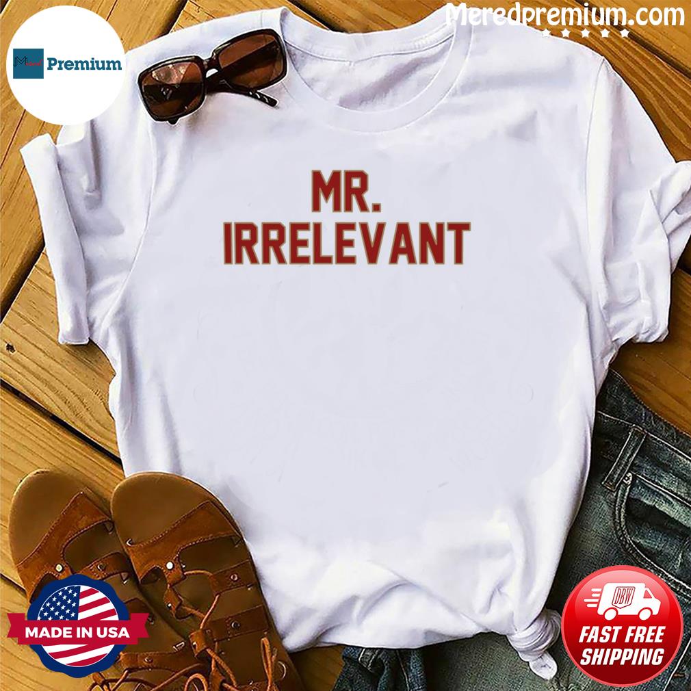 Mr Irrelevant T-Shirts for Sale