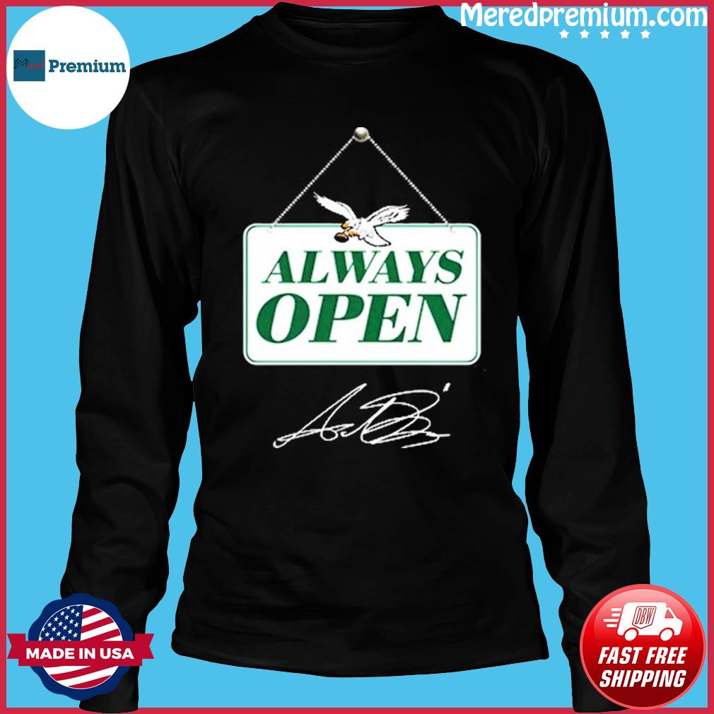 Philadelphia Eagles Always Open 2023 Shirt, hoodie, sweater, long sleeve  and tank top