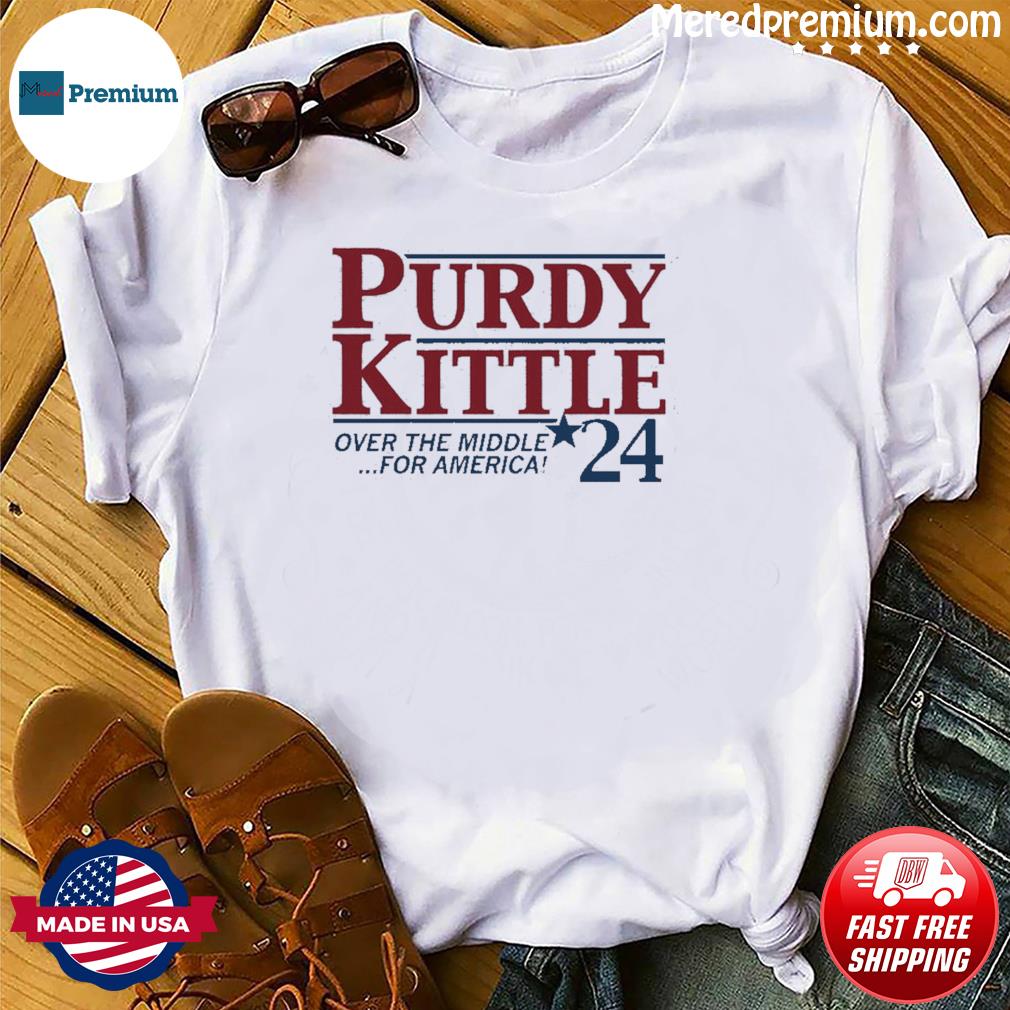 Official Purdy and Kittle 2024 Shirt, hoodie, longsleeve, sweatshirt,  v-neck tee