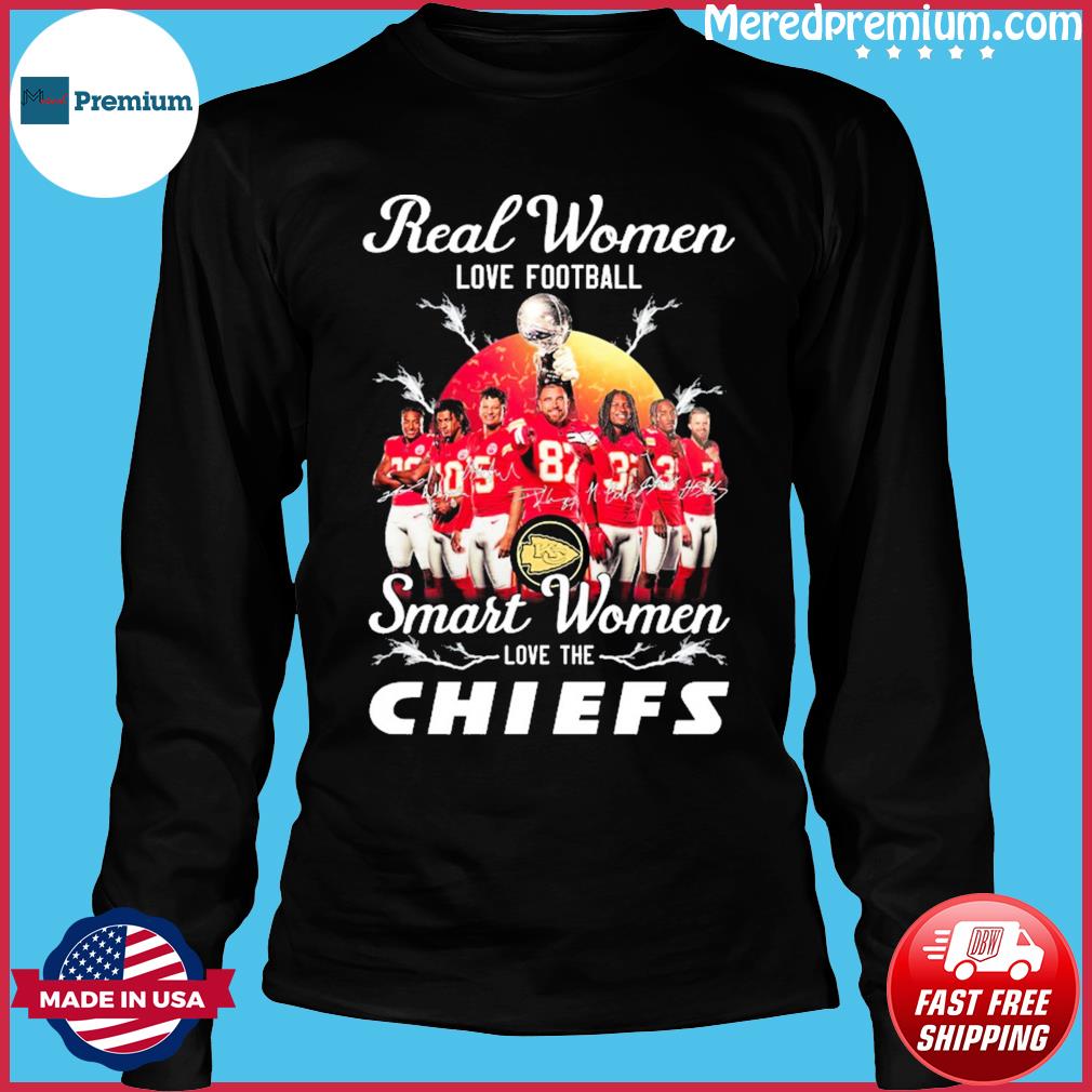 Official Kansas City Chiefs real Women love football smart Women love the  Chiefs signatures shirt, hoodie, sweater, long sleeve and tank top