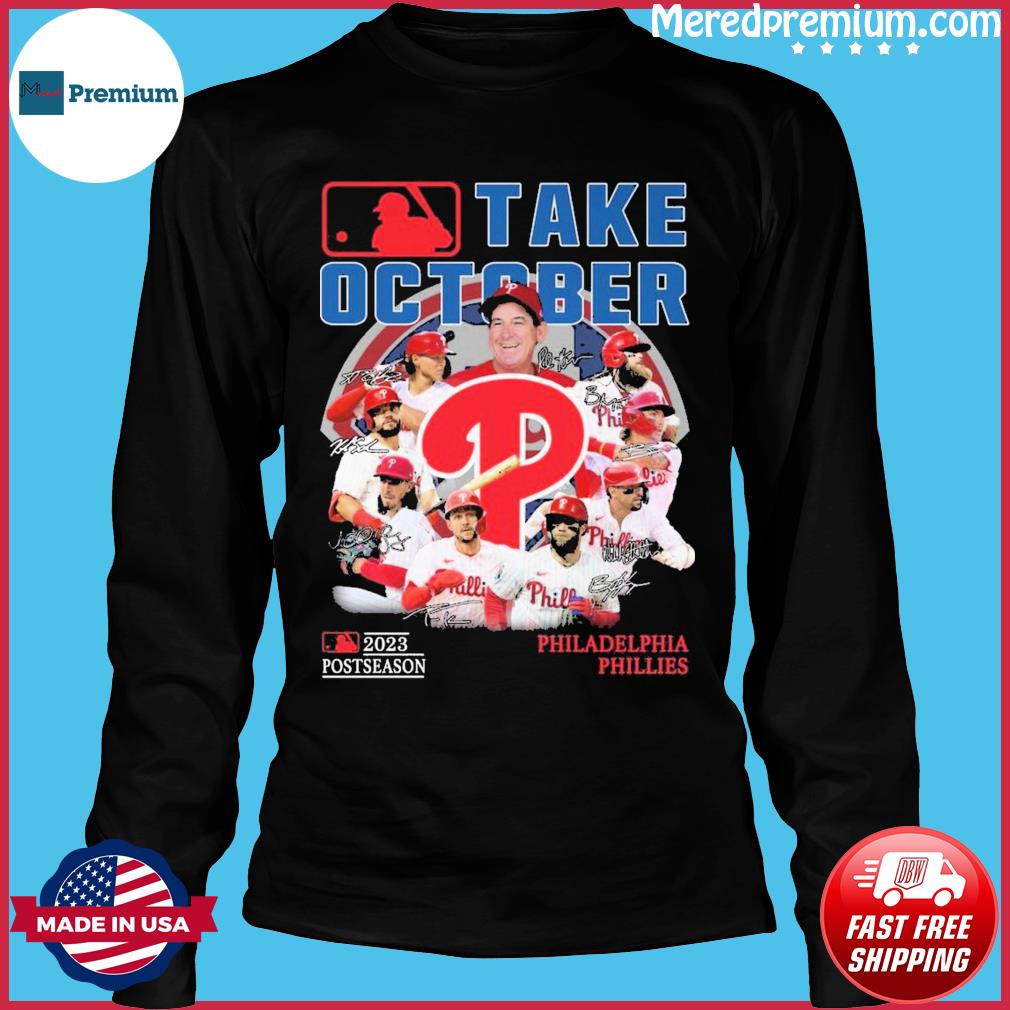 MLB Take October Phillies Playoffs Postseason 2023 Unisex T-Shirt - Mugteeco
