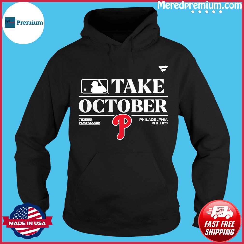 Ipeepz Take October Phillies Shirt