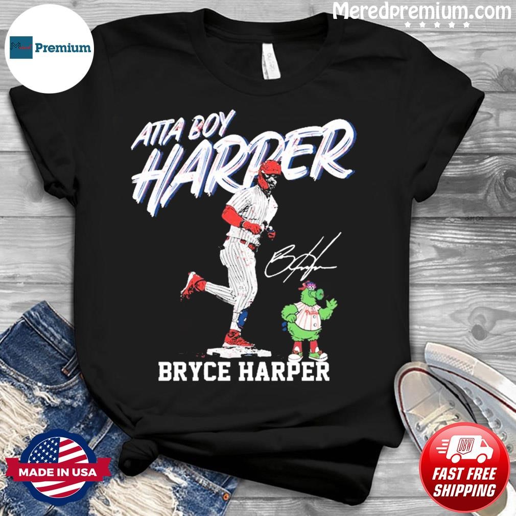 Store Squirreltee on X:  Bryce Harper Atta-Boy Harper  Signature Shirt  / X