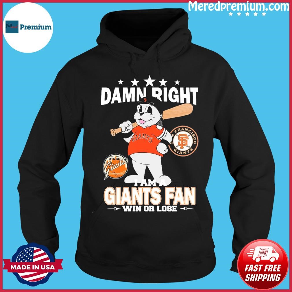 Damn Right I Am A Mascot San Diego Padres Fan Win Or Lose Shirt, hoodie,  sweater and long sleeve