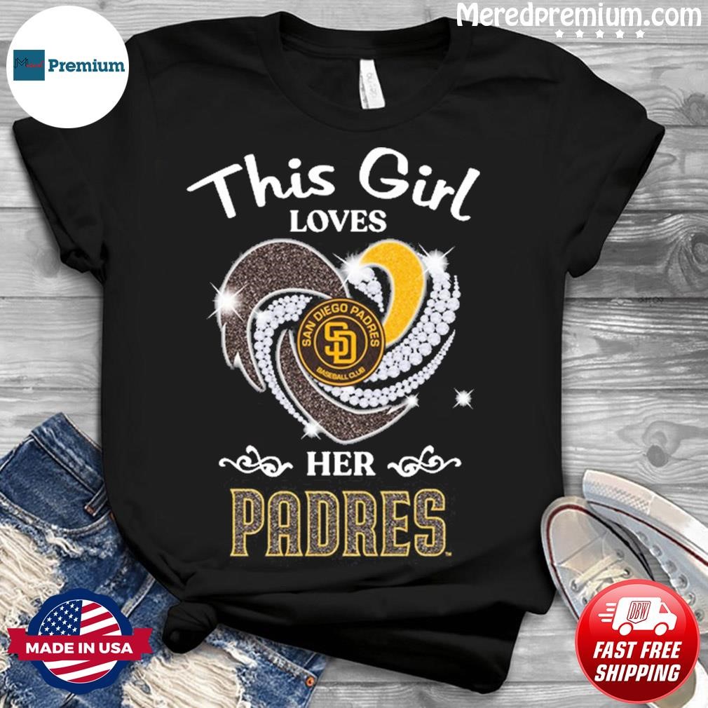 Official Heart This Girl Love San Diego Padres Shirt, hoodie, sweater and  long sleeve