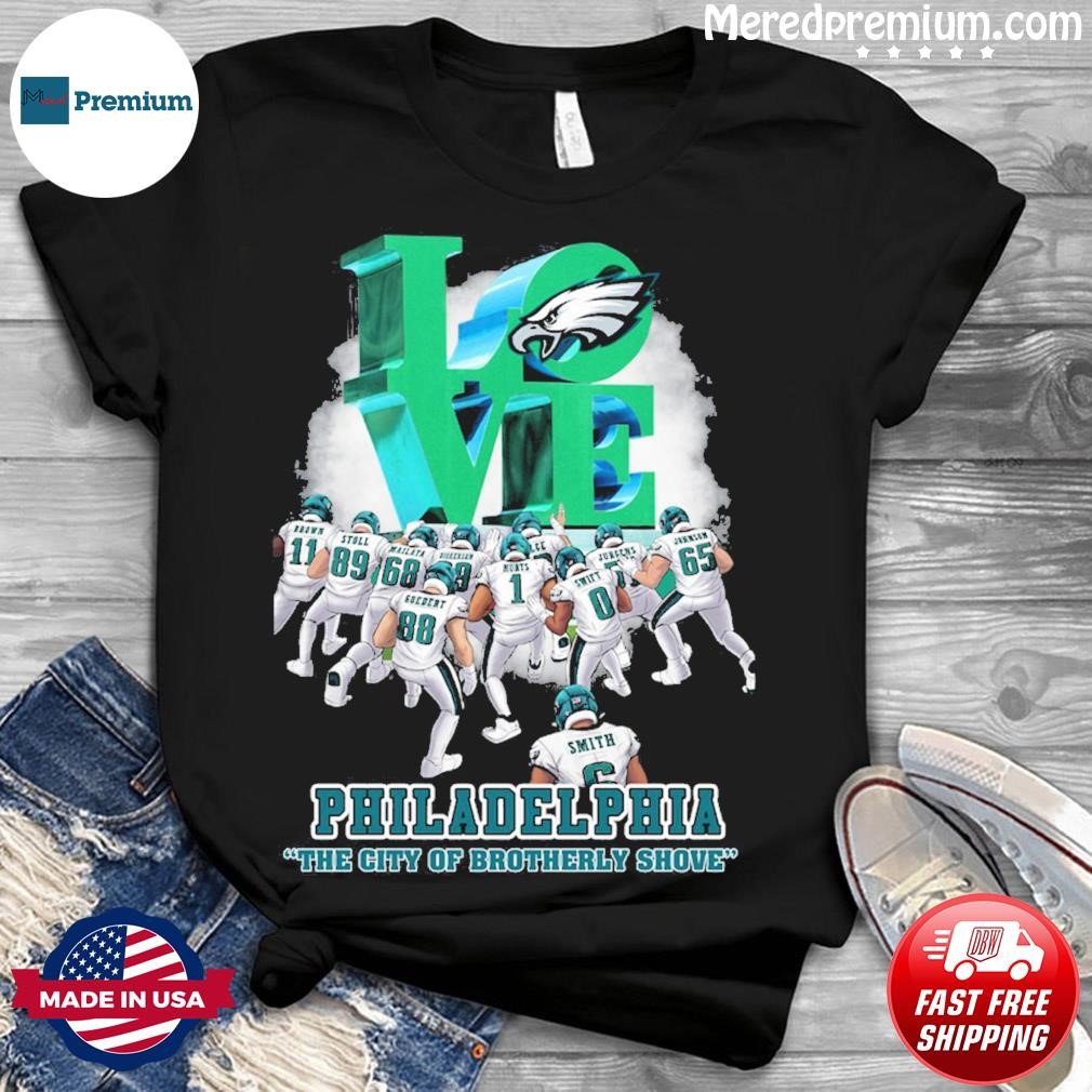 Philadelphia Eagles love the city of brotherly shove shirt, hoodie