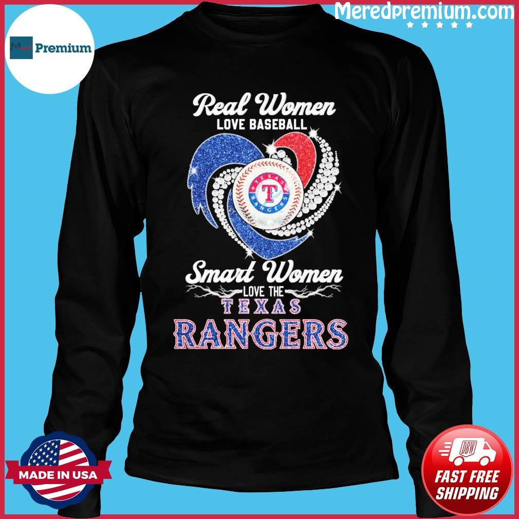 Design Real women love baseball smart women love the Texas rangers