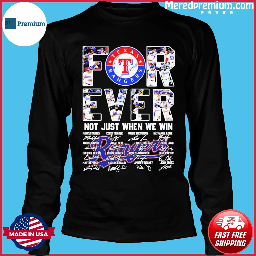 Texas Rangers Forever Not Just When We Win Take October Signatures