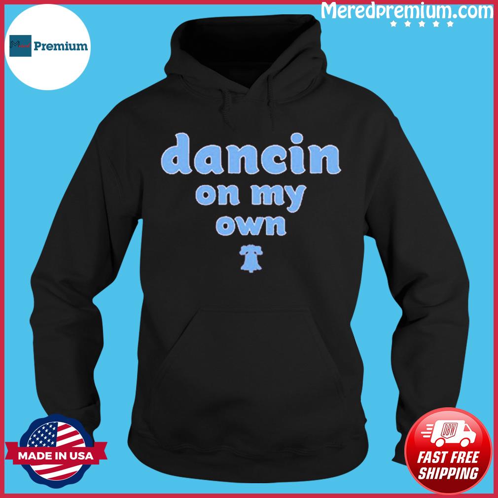 Philadelphia Phillies NLCS Dancing on our own 2023 Shirt - Bring Your  Ideas, Thoughts And Imaginations Into Reality Today