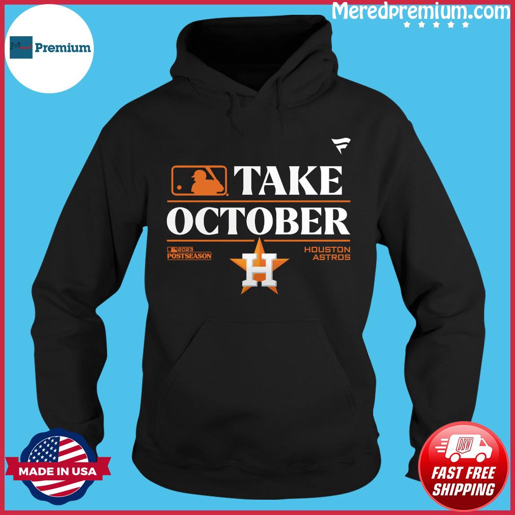 Houston Astros 2023 Postseason Locker Room take October logo shirt, hoodie,  sweater, long sleeve and tank top