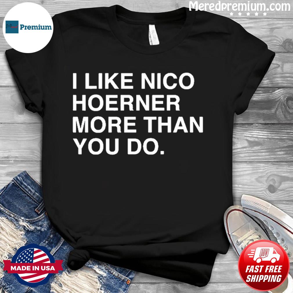 Official i like nico hoerner more than you do shirt, hoodie
