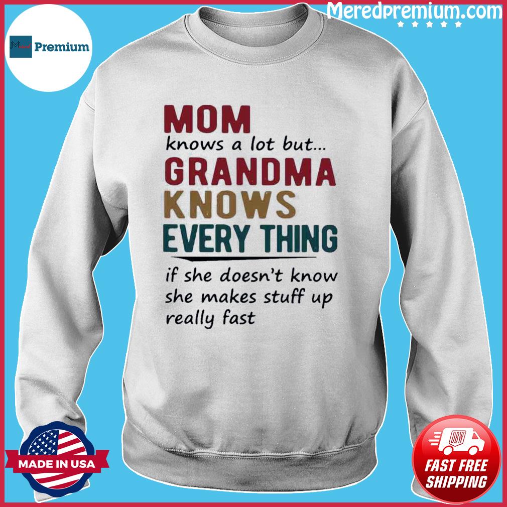 grandma knows everything tshirt