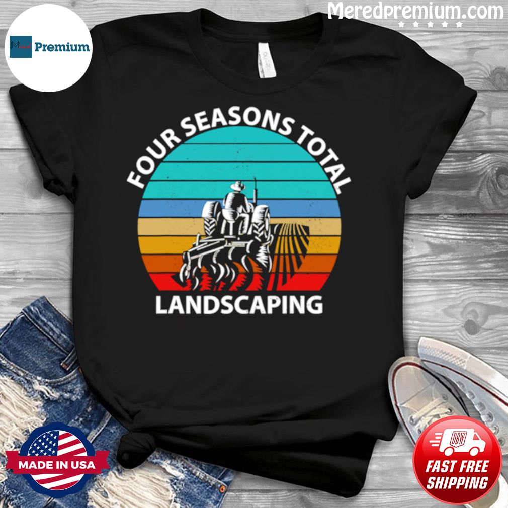 four season landscaping tshirt