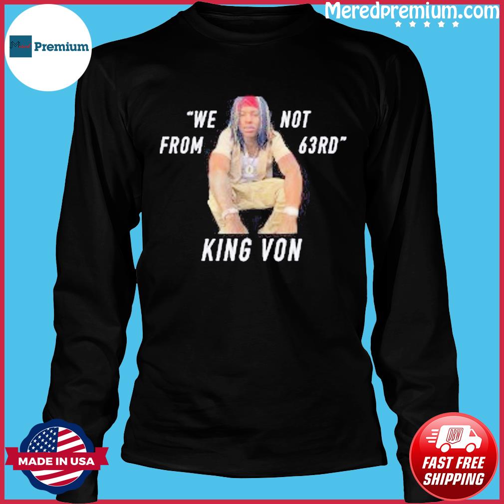 69 wearing king von shirt