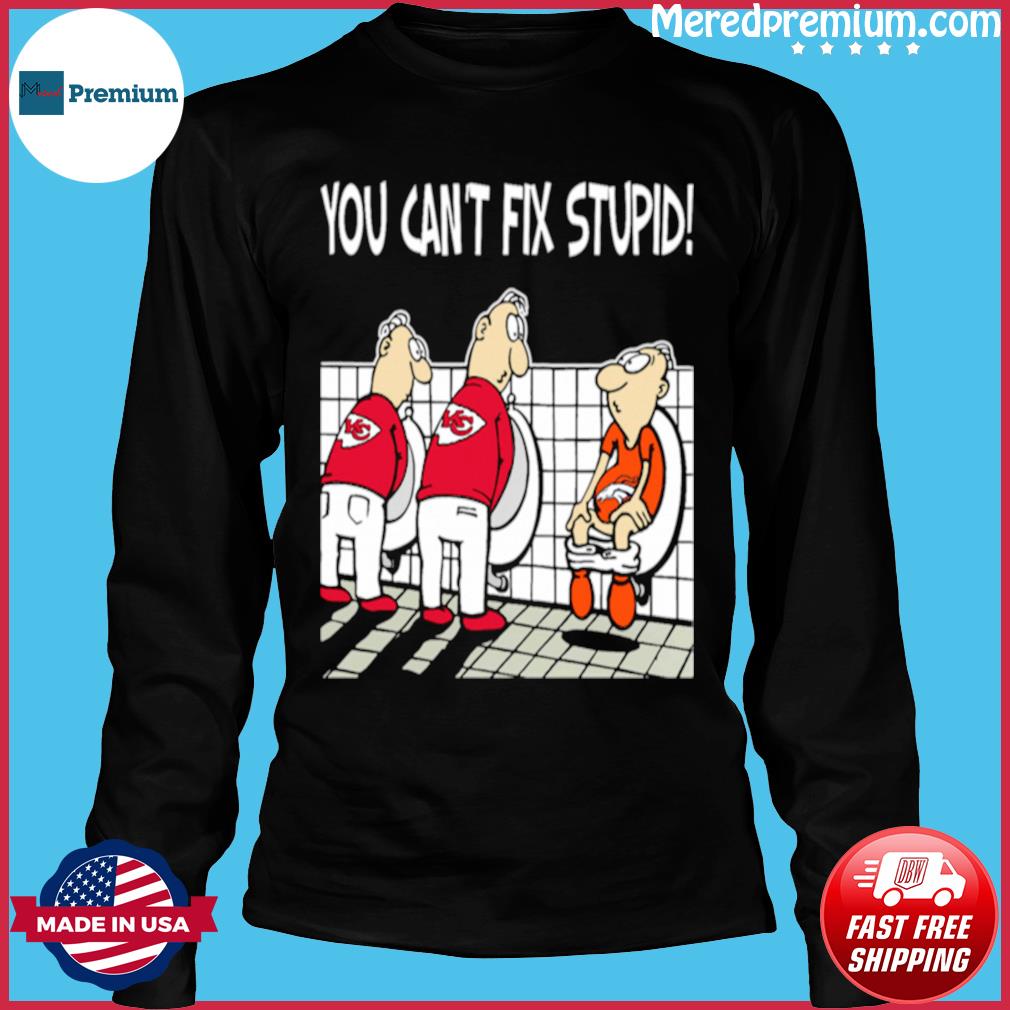 Kansas City Chiefs You Can'T Fix Stupid Toilet T-Shirt, Tshirt