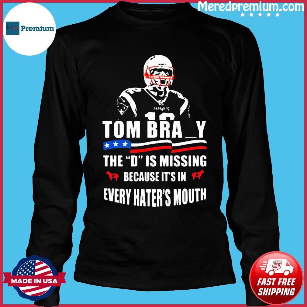 Tom Brady The D Is Missing T-Shirt Tampa Bay Buccaneers Bucco Bruce, 2021  NFL Football Buccaneers Classic T-Shirt, hoodie, sweater, long sleeve and  tank top