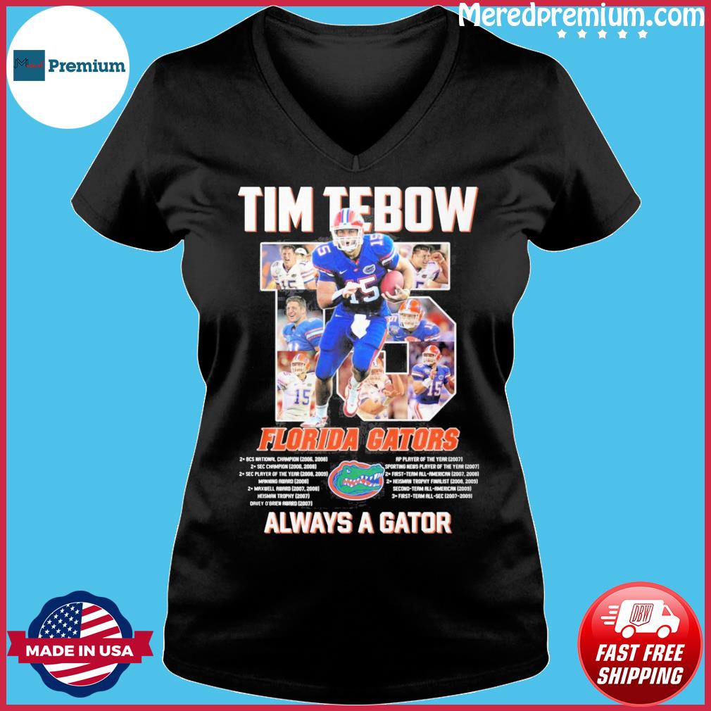 Get Tim Tebow Florida Gators always a Gator shirt For Free